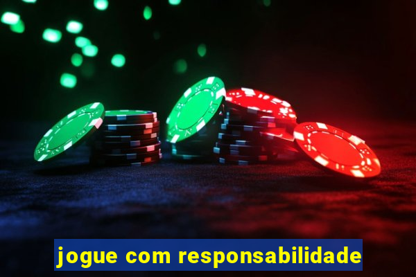 jogue com responsabilidade